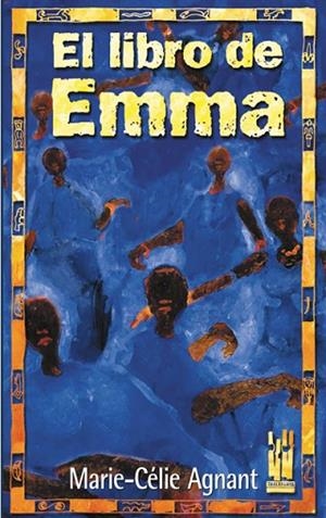 LIBRO DE EMMA, EL | 9788481362718 | AGNANT, MARIE-CELIE | Llibreria Drac - Llibreria d'Olot | Comprar llibres en català i castellà online