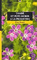 TAMBE ET POTS MORIR A LA PRIMAVERA | 9788424682606 | BREEN, ELSE | Llibreria Drac - Librería de Olot | Comprar libros en catalán y castellano online