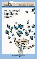 PAPALLONES BLAVES | 9788466105019 | ARMANGUÉ, JOAN | Llibreria Drac - Llibreria d'Olot | Comprar llibres en català i castellà online