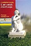 CATALUNYA-EUROPA.   L'ART CATALA DINS EUROPA | 9788473068376 | ALCOLEA I GIL, SANTIAGO | Llibreria Drac - Librería de Olot | Comprar libros en catalán y castellano online