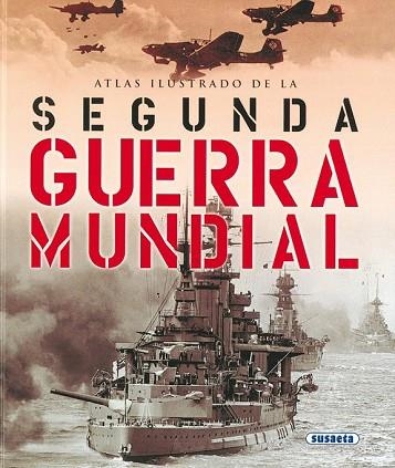 ATLAS ILUSTRADO SEGUNDA GUERRA MUNDIAL | 9788430534807 | Llibreria Drac - Llibreria d'Olot | Comprar llibres en català i castellà online