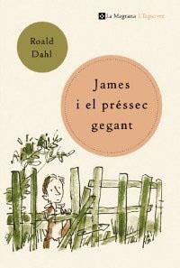 JAMES I EL PRESSEC GEGANT | 9788482644264 | DAHL, ROALD | Llibreria Drac - Llibreria d'Olot | Comprar llibres en català i castellà online