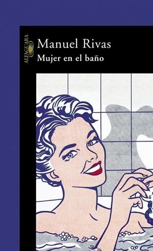 MUJER EN EL BAÑO | 9788420465982 | RIVAS, MANUEL | Llibreria Drac - Llibreria d'Olot | Comprar llibres en català i castellà online