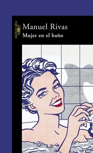 MUJER EN EL BAÑO | 9788420465982 | RIVAS, MANUEL | Llibreria Drac - Llibreria d'Olot | Comprar llibres en català i castellà online
