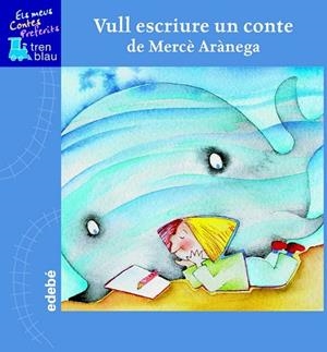 VULL ESCRIURE UN CONTE | 9788423667826 | ARANEGA, MERCE | Llibreria Drac - Librería de Olot | Comprar libros en catalán y castellano online