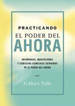 PRACTICANDO EL PODER DEL AHORA | 9788484450603 | TOLLE, ECKHART | Llibreria Drac - Llibreria d'Olot | Comprar llibres en català i castellà online