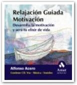 RELAJACION GUIADA : MOTIVACION | 9788497350839 | ACERO, ALFONSO | Llibreria Drac - Librería de Olot | Comprar libros en catalán y castellano online