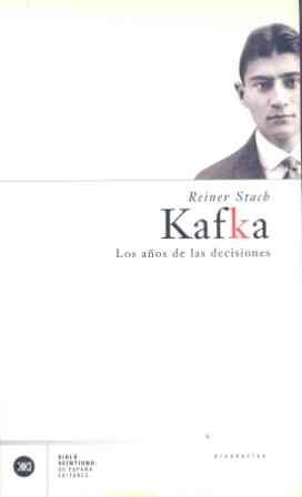 KAFKA.  LOS AÑOS DE LAS DECISIONES | 9788432311239 | STACH, REINER | Llibreria Drac - Librería de Olot | Comprar libros en catalán y castellano online