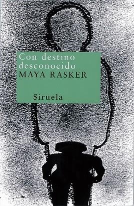 CON DESTINO DESCONOCIDO | 9788478446940 | RASKER, MAYA | Llibreria Drac - Librería de Olot | Comprar libros en catalán y castellano online