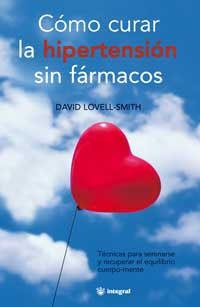 COMO CURAR LA HIPERTENSION SIN FARMACOS | 9788479019617 | LOVELL SMITH, DAVID | Llibreria Drac - Librería de Olot | Comprar libros en catalán y castellano online