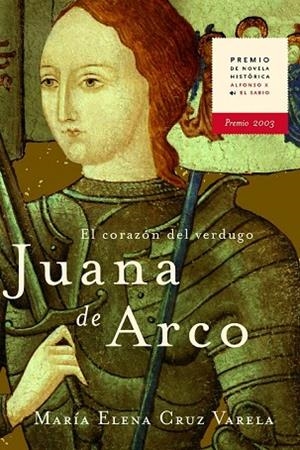 JUANA DE ARCO.  EL CORAZON DEL VERDUGO | 9788427029545 | CRUZ VARELA, MARIA ELENA | Llibreria Drac - Librería de Olot | Comprar libros en catalán y castellano online