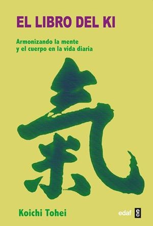 LIBRO DEL KI, EL | 9788476406779 | TOHEI, KOICHI | Llibreria Drac - Llibreria d'Olot | Comprar llibres en català i castellà online