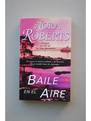 BAILE EN EL AIRE. VOL 1 LA ISLA DE LAS TRES HERMANAS | 9788466310611 | ROBERTS, NORA | Llibreria Drac - Llibreria d'Olot | Comprar llibres en català i castellà online