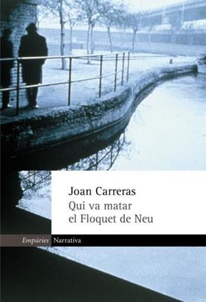 QUI VA MATAR EL FLOQUET DE NEU | 9788475965147 | CARRERAS, JOAN | Llibreria Drac - Librería de Olot | Comprar libros en catalán y castellano online
