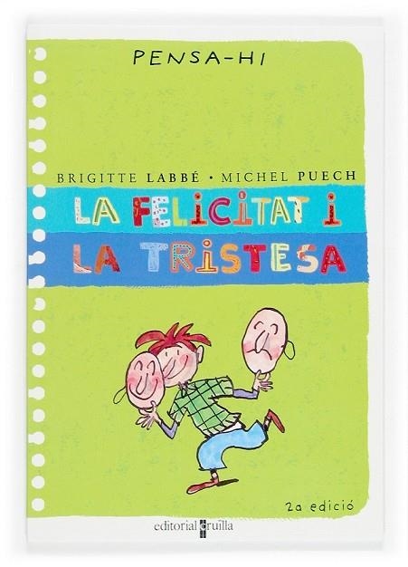 FELICITAT I LA TRISTESA, LA | 9788466106337 | LABBE, BRIGITTE I MICHELL PUECH | Llibreria Drac - Librería de Olot | Comprar libros en catalán y castellano online