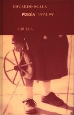 POESIA 1974-99 | 9788478444755 | SCALA, EDUARDO | Llibreria Drac - Librería de Olot | Comprar libros en catalán y castellano online