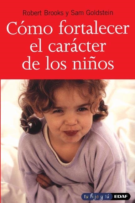COMO FORTALECER EL CARACTER DE LOS NIÑOS | 9788441412798 | BROOKS, ROBERT; S. GOLDSTEIN | Llibreria Drac - Librería de Olot | Comprar libros en catalán y castellano online