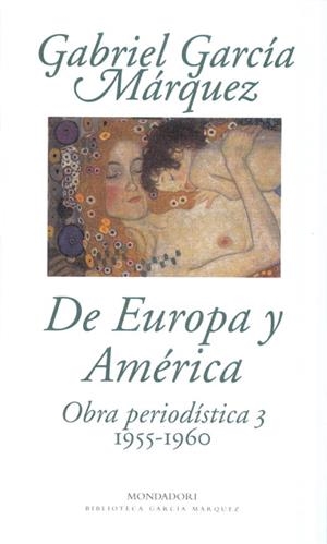 DE EUROPA Y AMERICA. OBRA PERIODISTICA 3 (1955-1960) | 9788439704423 | GARCIA MARQUEZ, GABRIEL | Llibreria Drac - Llibreria d'Olot | Comprar llibres en català i castellà online