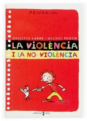 VIOLENCIA I LA NO VIOLENCIA, LA | 9788466106351 | LABBE, BRIGITTE I MICHEL PUECH | Llibreria Drac - Llibreria d'Olot | Comprar llibres en català i castellà online