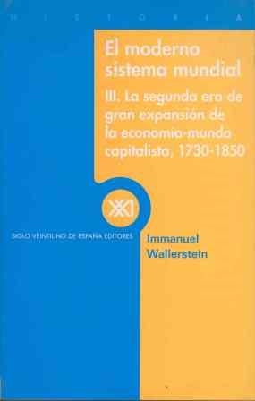 MODERNO SISTEMA MUNDIAL, EL III. LA SEGUNDA ERA DE GRAN EXPA | 9788432310058 | WALLERSTEIN, IMMANUEL | Llibreria Drac - Librería de Olot | Comprar libros en catalán y castellano online