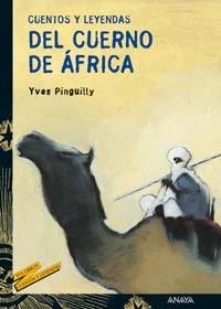 CUENTOS Y LEYENDAS DEL CUERNO DE AFRICA | 9788466725620 | PINGUILLY, YVES | Llibreria Drac - Librería de Olot | Comprar libros en catalán y castellano online