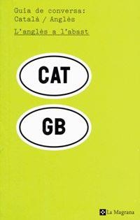 GUIA DE CONVERSA : CATALA - ANGLES | 9788482644615 | Llibreria Drac - Librería de Olot | Comprar libros en catalán y castellano online