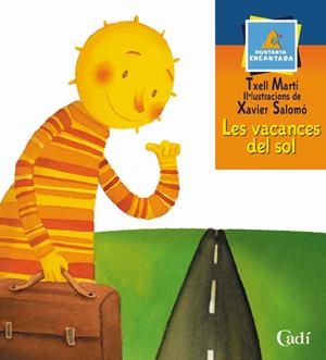 VACANCES DEL SOL, LES | 9788447411153 | MARTI, TXELL; X. SALOMO | Llibreria Drac - Librería de Olot | Comprar libros en catalán y castellano online