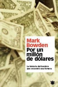 POR UN MILLON DE DOLARES | 9788479019792 | BOWDEN, MARK | Llibreria Drac - Llibreria d'Olot | Comprar llibres en català i castellà online