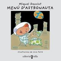 MENU D'ASTRONAUTA | 9788466106160 | DESCLOT, MIQUEL | Llibreria Drac - Librería de Olot | Comprar libros en catalán y castellano online