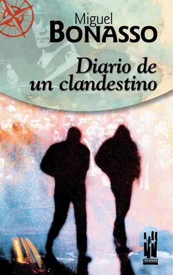 DIARIO DE UN CLANDESTINO | 9788481362855 | BONASSO, MIGUEL | Llibreria Drac - Llibreria d'Olot | Comprar llibres en català i castellà online