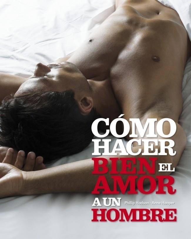 COMO HACER BIEN EL AMOR A UN HOMBRE | 9788425337550 | HODSON, ANNE HOOPER I ANNE HOOPER | Llibreria Drac - Librería de Olot | Comprar libros en catalán y castellano online
