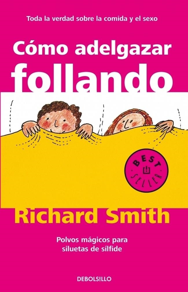 COMO ADELGAZAR FOLLANDO | 9788497596695 | SMITH, RICHARD | Llibreria Drac - Librería de Olot | Comprar libros en catalán y castellano online