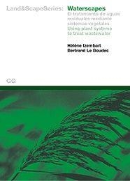 WATERSCAPES EL TRATAMIENTO DE AGUAS RESIDUALES | 9788425218866 | IZEMBART, HELENE I BERTRAND LE BOUDEC | Llibreria Drac - Llibreria d'Olot | Comprar llibres en català i castellà online