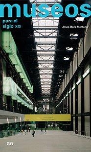MUSEOS PARA EL SIGLO XXI | 9788425219283 | MONTANER, JOSEP MARIA | Llibreria Drac - Librería de Olot | Comprar libros en catalán y castellano online