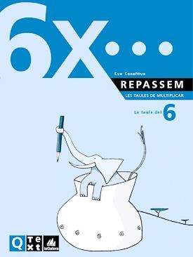 REPASSEM LES TAULES DE MULTIPLICAR 6 | 9788441208193 | CASANOVA, EVA | Llibreria Drac - Librería de Olot | Comprar libros en catalán y castellano online