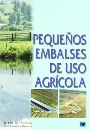PEQUEÑOS EMBALSES DE USO AGRICOLA | 9788484761440 | TENREIRO, DAL-RE | Llibreria Drac - Librería de Olot | Comprar libros en catalán y castellano online