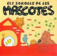 SOROLLS DE LES MASCOTES, ELS | 9788427284937 | Llibreria Drac - Llibreria d'Olot | Comprar llibres en català i castellà online