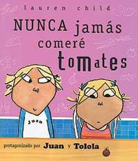 NUNCA JAMAS COMERE TOMATES | 9788484880929 | CHILD, LAUREN | Llibreria Drac - Librería de Olot | Comprar libros en catalán y castellano online