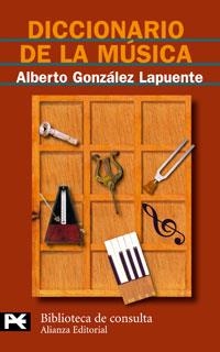 DICCIONARIO DE LA MUSICA | 9788420655772 | GONZALEZ LAPUENTE, ALBERTO | Llibreria Drac - Llibreria d'Olot | Comprar llibres en català i castellà online