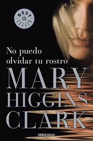 NO PUEDO OLVIDAR TU ROSTRO | 9788497595346 | HIGGINS CLARK, MARY | Llibreria Drac - Llibreria d'Olot | Comprar llibres en català i castellà online