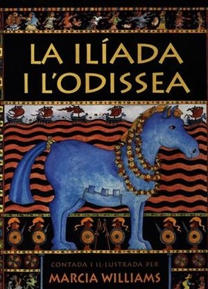 ILIADA I L'ODISSEA, LA | 9788495376442 | WILLIAMS, MARCIA | Llibreria Drac - Librería de Olot | Comprar libros en catalán y castellano online