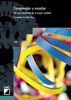 COMPRENDER Y ENSEÑAR. POR UNA DOCENCIA DE LA MEJOR CALIDAD | 9788478273065 | AZEREDO RIOS, TEREZINHA | Llibreria Drac - Llibreria d'Olot | Comprar llibres en català i castellà online