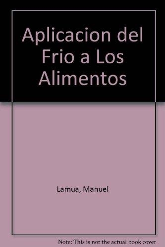 APLICACION DEL FRIO A LOS ALIMENTOS | 9788471148322 | LAMUA, MANUEL | Llibreria Drac - Librería de Olot | Comprar libros en catalán y castellano online