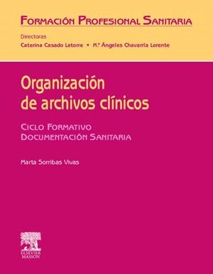 ORGANIZACION DE ARCHIVOS CLINICOS | 9788445811146 | SORRIBAS, MARTA | Llibreria Drac - Librería de Olot | Comprar libros en catalán y castellano online