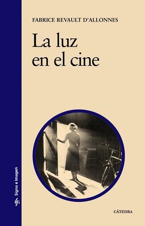 LUZ EN EL CINE, LA | 9788437620770 | REVAULT D'ALLONNES, FABRICE | Llibreria Drac - Llibreria d'Olot | Comprar llibres en català i castellà online