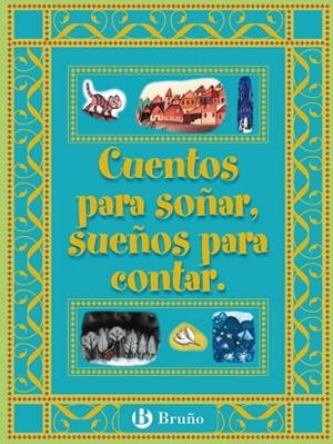 CUENTOS PARA SOÑAR SUEÑOS PARA CONTAR | 9788421692394 | Llibreria Drac - Librería de Olot | Comprar libros en catalán y castellano online