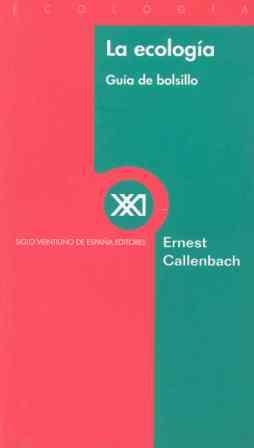 ECOLOGIA, LA.GUIA DE BOLSILLO | 9788432310133 | CALLENBACH, ERNEST | Llibreria Drac - Llibreria d'Olot | Comprar llibres en català i castellà online