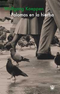 PALOMAS EN LA HIERBA | 9788478710669 | KOEPPEN, WOLFGANG | Llibreria Drac - Librería de Olot | Comprar libros en catalán y castellano online