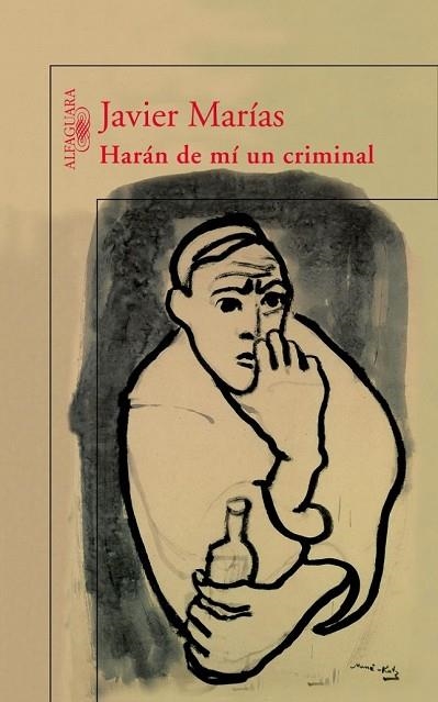HARAN DE MI UN CRIMINAL | 9788420400198 | MARIAS, JAVIER | Llibreria Drac - Llibreria d'Olot | Comprar llibres en català i castellà online