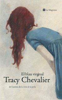 BLAU VIRGINAL, EL | 9788482644905 | CHEVALIER, TRACY | Llibreria Drac - Llibreria d'Olot | Comprar llibres en català i castellà online